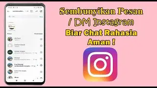 CARA MENYEMBUNYIKAN CHAT / PESAN DI DM INSTAGRAM