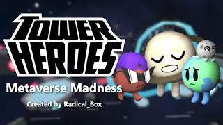 Metaverse Madness [Tower Heroes]