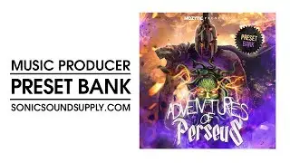 Adventures Of Perseus (Presetbank) - Sonicsoundsupply.com
