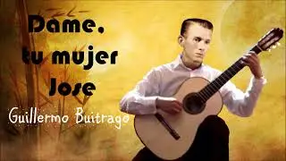 Dame tu mujer jose- Guillermo Buitrago