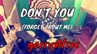 DON'T YOU (FORGET ABOUT ME) SIMPLE MINDS DRUM COVER BY GERRY ATRIC  MILLENIUM MPS850 E DRUM KIT