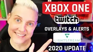 Lightstream Studio 2020 Update | Xbox One Console Overlays & Alerts on Twitch