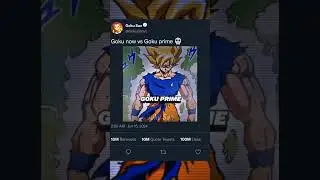 Goku now vs Goku prime 💀
