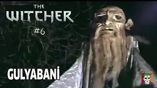 The Witcher#Bölüm 6 Sarhoşlar ve Gulyabaniler