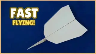 How to Make a Fast Flying Paper Plane - Easy Paper Airplane That Flies Far