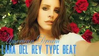 Lana Del Rey type beat - American Dream [Fork Rock, Psychedelic type beat]