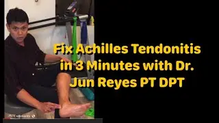 Fix Achilles Tendonitis in 3 Minutes with Dr. Jun Reyes PT DPT