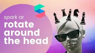 Quickly and easily make objects rotate around the head in Spark AR