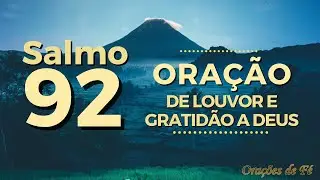 Salmo 92 – Oração de louvor e gratidão a Deus