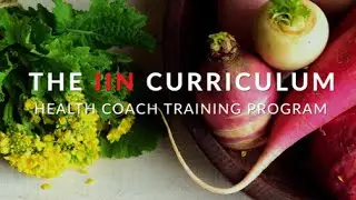 Curriculum Overview of the IIN Health Coach Training Program