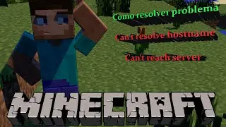Minecraft - Como resolver o problema Can't resolve hostname|Can't reach server