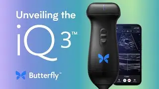 Butterfly Launch Webinar: Unveiling the New iQ3