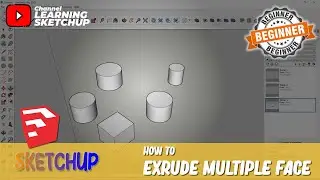 How To Extrude Multiple Faces In Sketchup
