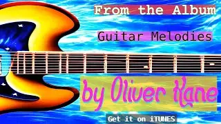 Guitar Melodies by Oliver Kane