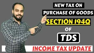 New Tax on Purchase of Goods | Sec 194Q | Tax Deducted at Source | Applicable from 1st July 2021 😇|