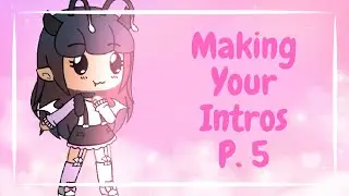 Making Your Intros P. 5 - Vxnilla Bean | •𝔹𝕣𝕖𝕩𝕚𝕖• |