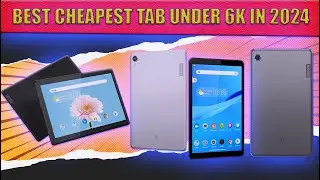 Best Tablet Under 6K in 2024