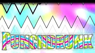 Punchdrunk by Zylenox - (Extreme Demon) - Geometry Dash