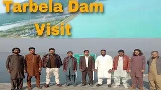 Traveling to Tarbela Dam KPK PakistanII Largest Dam of the World-Engr Muhammad Imran