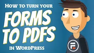 How to Turn Form Entries into PDFs (in WordPress)