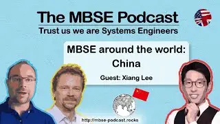 [Episode 9] The MBSE Podcast - MBSE Around the world: China