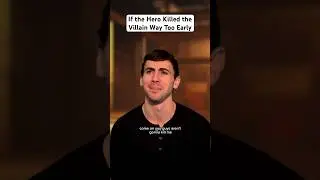 If the Hero Killed the Villain Way Too Early 