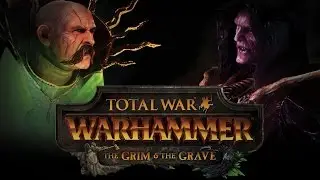 Total war: Warhammer. The Grim and the Grave #2