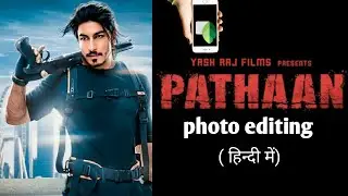 pathan movie new concept photo editing step by step| How to create pathan photo editing