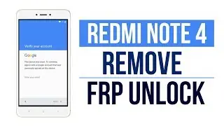 REDMI NOTE 4 FRP UNLOCK MIUI 9 - MIUI 10 | 2019