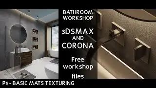 Bathroom interior workshop (3dmax & corona):P 5 Texturing ورشة اظهار حمام (ماكس) الجزء -5- الاكساء