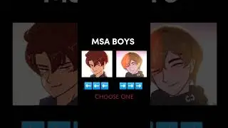 MSA boys just choose one 😻😻😻