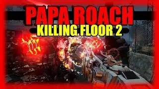 PAPA ROACH - DEVIL !!! KILLING FLOOR 2 !!!