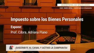 Impuesto sobre los Bienes Personales - Prof. Cdora. Adriana Piano - UBA