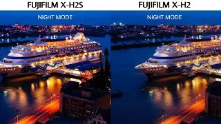 Fujifilm X-H2S Vs Fujifilm X-H2 | Night Mode | Camera Test