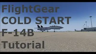 FlightGear F-14B Tomcat cold start tutorial