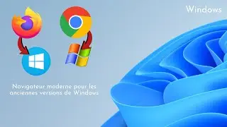 Modern Browser for Old Version Windows