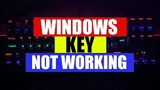 How to Fix Windows Key Not Working on Keyboard