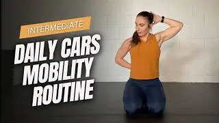 How To Do The Daily CARs Mobility Routine (NEW)