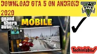 How To Download GTA 5 On Android 2020 ||  By Techinlabs