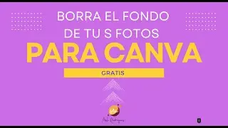 CÓMO BORRAR EL FONDO DE TUS IMÁGENES EN CANVA SIN PAGAR