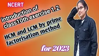 Introduction of exercise 1.2 | class10th chapter 1 maths | prime factorisation method  | HCF | LCM