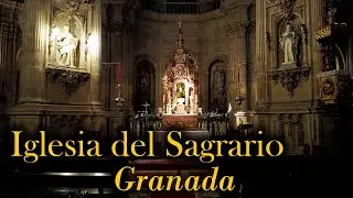 The Church of the Sagrario (Iglesia del Sagrario), Granada