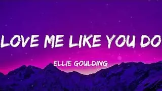 Love me like you do - Lyrics