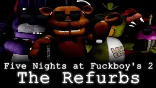 Five Nights at F***boy's 2: The Refurbs Defeated (Android, Afterstory Update)