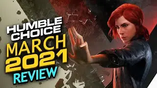 Humble Choice March 2021 Reviews - Highs and lows