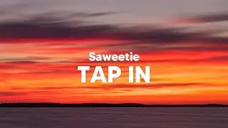 Saweetie - Tap In (Clean - Lyrics)