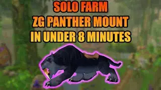 Solo ZG Panther Mount Farm in Under 8 Minutes | Cata Classic