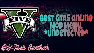 Best GTA5 Online Free Mod Menu *UNDETECTED* By- Tech Sarthak