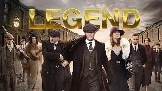 Peaky blinders - Legend  ( With Lyrics )