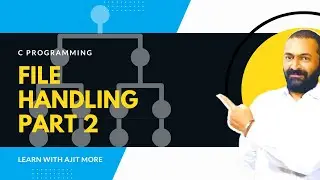 File Handling in C | Part 2